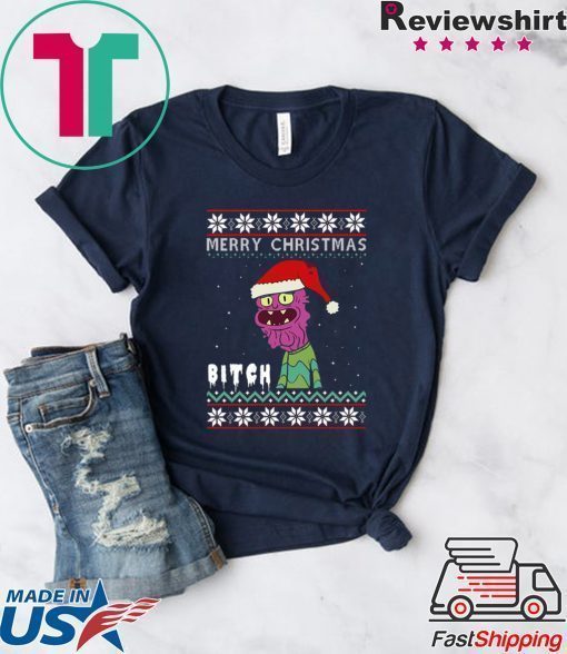 rry Christmas Bitch ugly T-Shirt