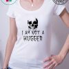 Skull I Am Not a Hugger T-Shirt