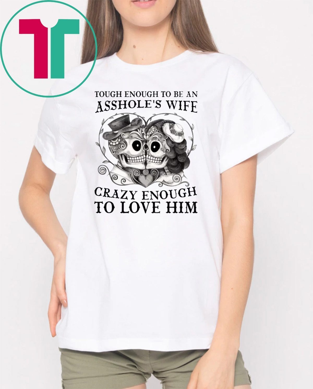 Skull Tough Enough To Be An Assholes Wife Crazy Shirt Shirtsmango Office 4091