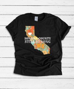 Sonoma County Still Strong Anniversary Fire Unisex T-Shirt