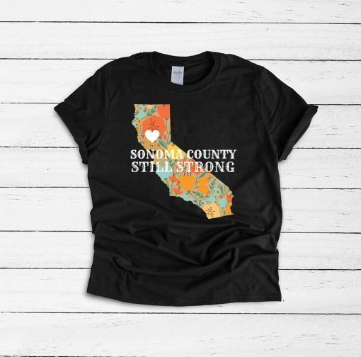 Sonoma County Still Strong Anniversary Fire Unisex T-Shirt