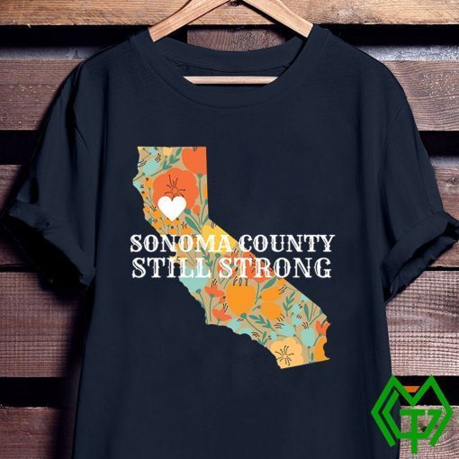 Sonoma County Still Strong Anniversary Fire Unisex T-Shirt