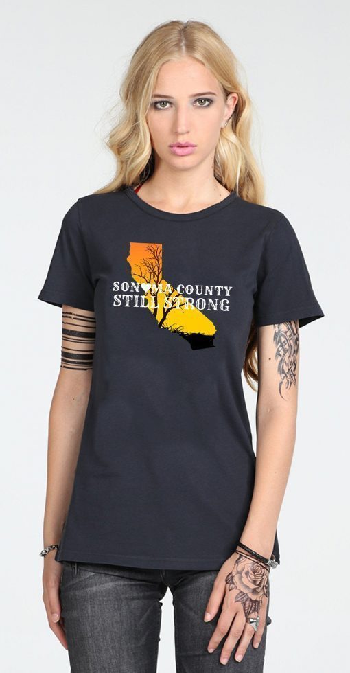 Sonoma County Still Strong Anniversary Fire T-Shirt