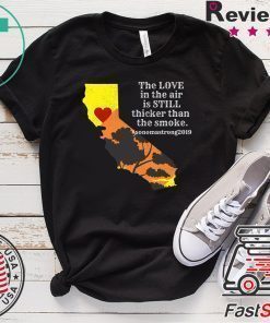 how can buy Sonoma County Still Strong Love thicker than Smoke Fire Offcial T-Shirt