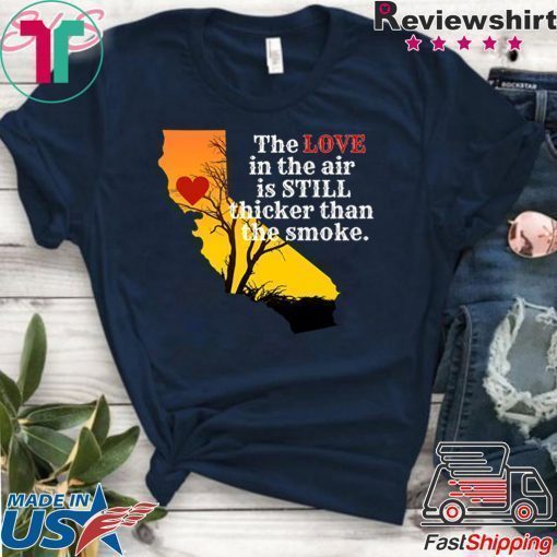 how can buy Sonoma County Still Strong Love thicker than Smoke Fire T-Shirt