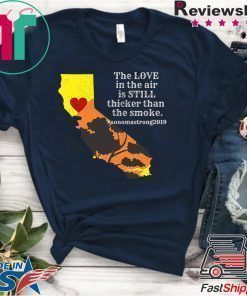 how can buy Sonoma County Still Strong Love thicker than Smoke Fire Offcial T-Shirt