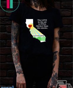 where to buy Sonoma County Still Strong Love thicker than Smoke Fire T-Shirt