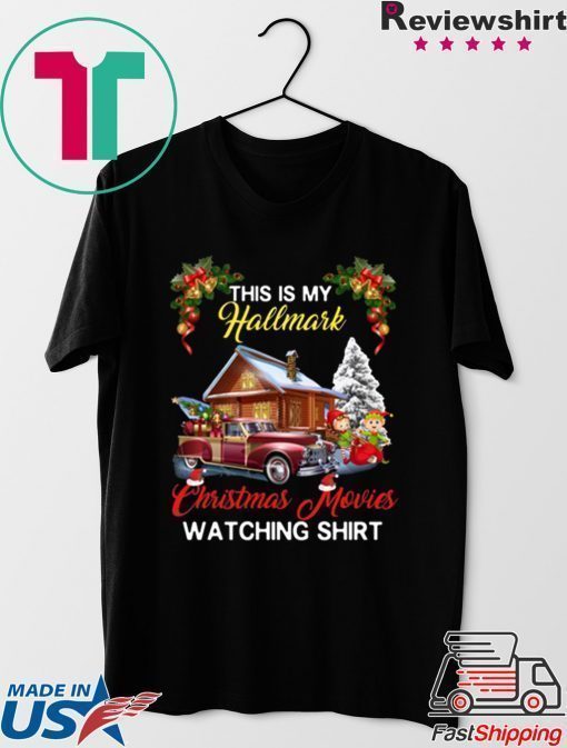 THIS IS MY HALLMARK CHRISTMAS MOVIES WATCHING 2019 T-Shirt