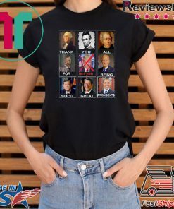 Thank You All For Being Such Great Presidents Not Trump 2020 T-Shirt