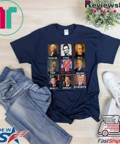 Thank You All For Being Such Great Presidents Not Trump Vote T-Shirt