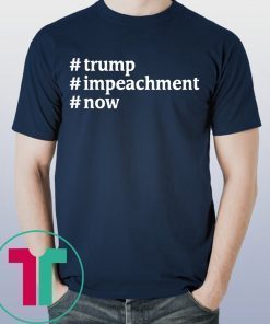 Trump #Impeachment #Now Patriotism USA President t-shirt