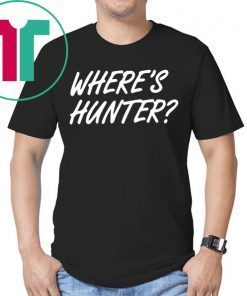 Trump merchandise for sale Where's Hunter T-Shirt