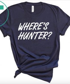 Trump Where’s Hunter 2020 Tee Shirt