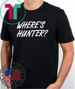 Trump - Where's Hunter? T-Shirt