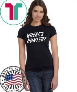 Trump - Where's Hunter? T-Shirt