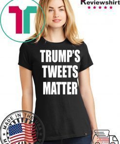 Donald Trump’s Tweets Matter Shirt For Mens Womens