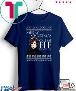 Tyrion Lannister Game of Thrones Merry Christmas Call Me ELF One More Time Ugly T-Shirt