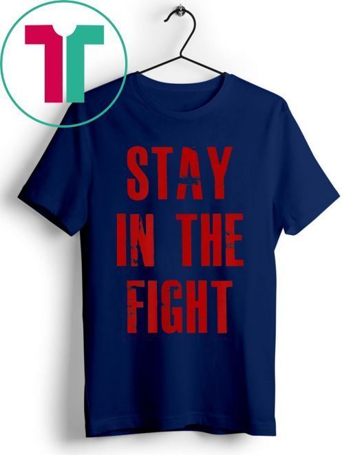 Stay In The Fight Washington D.C. Baseball Fan Support Shirt