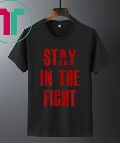 Stay In The Fight Washington D.C. Baseball Fan Support Shirt