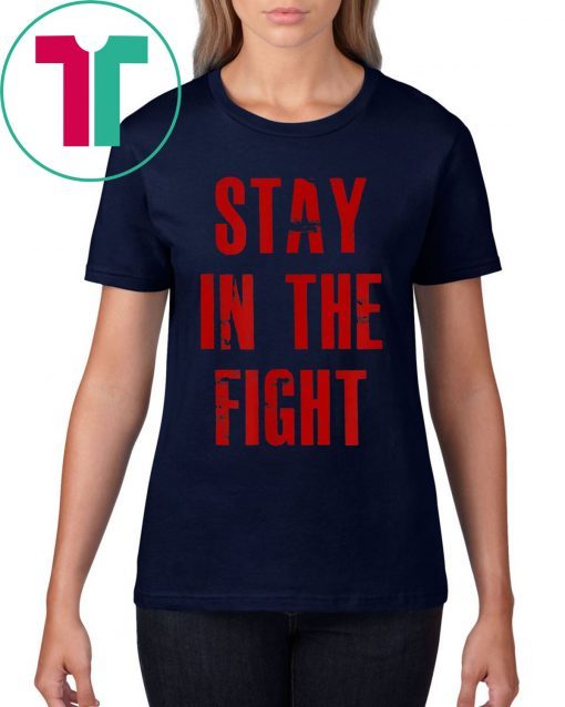 Stay In The Fight Washington D.C. Baseball Fan Support Shirt