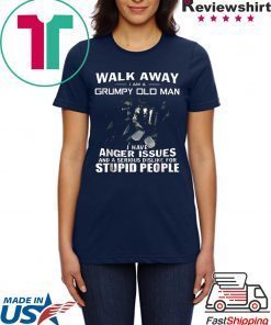 Walk Away I Am Grumpy Old Man T-Shirt