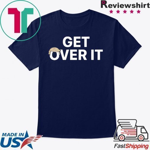 Where to buy Get Over It Tee Shirts