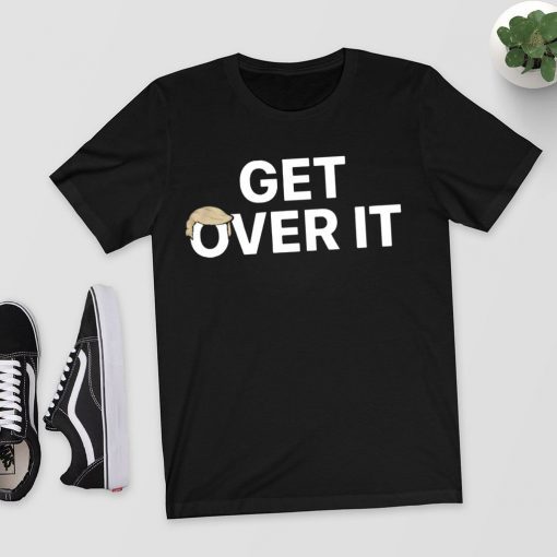 Where to buy Get Over It Tee Shirts