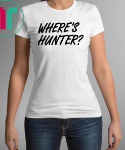 where is hunter biden Tee Shirt