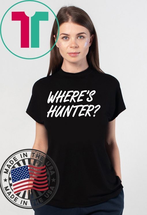 Trump Said Let’s Do Another 2020 T-Shirt Where’s Hunter