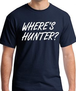 Trump Where's Hunter 2020 Shirt