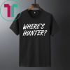 Trump Where's Hunter Binden Shirt