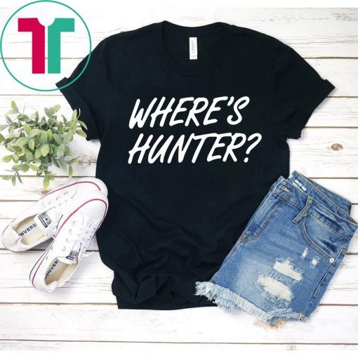 Trump Where's Hunter 2020 Shirt