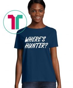 Trump Merchandise for Sale Where's Hunter Shirt