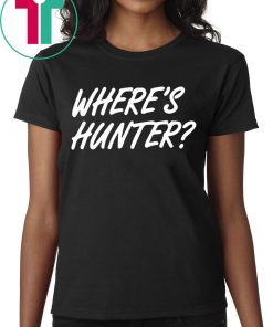 Trump Merchandise for Sale Where's Hunter Shirt