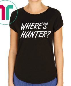 Trump Where's Hunter Binden Shirt