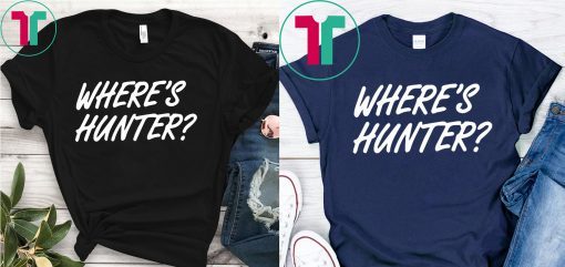 Trump says he wants 'Where's Hunter" Shirt