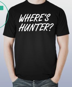 Trump Where's Hunter Binden Shirt