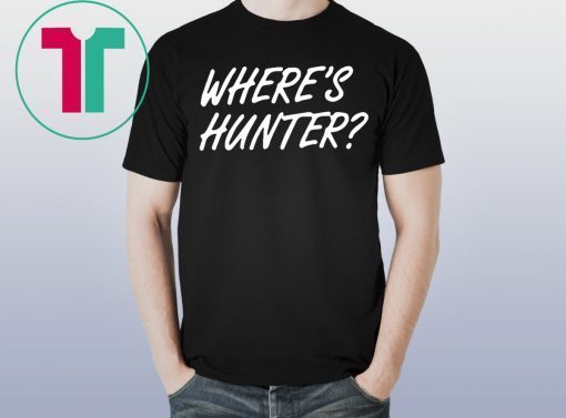 Trump Where's Hunter Binden Shirt