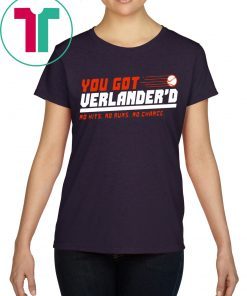 YOU GOT VERLANDERED T-SHIRT NO HITS - NO RUNS - NO CHANCE