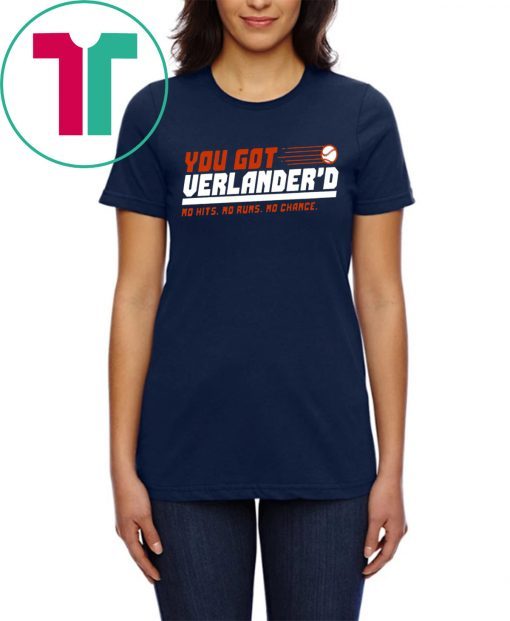 YOU GOT VERLANDERED T-SHIRT NO HITS - NO RUNS - NO CHANCE