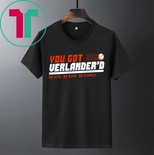 YOU GOT VERLANDERED T-SHIRT NO HITS - NO RUNS - NO CHANCE