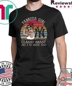 Yankees girl classy sassy and a bit smart assy shirt