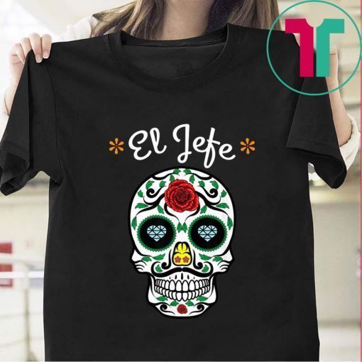 Yo Soy El Jefe Dia De Los Muertos Day of the dead Shirt