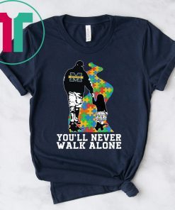 You'll Never Walk Alone Autism Awareness Michigan Wolverines Dad & Daughter Shirt