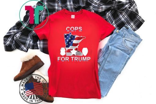 cops for Donald Trump minneapolis Shirt