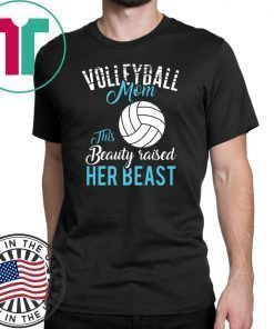 volleyball mom beauty beast volleyball gifts T-Shirt