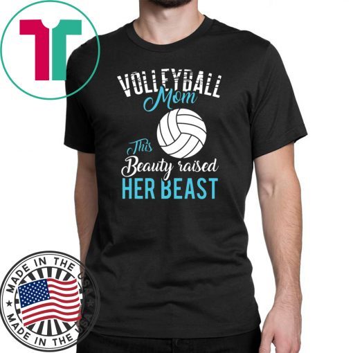 volleyball mom beauty beast volleyball gifts T-Shirt