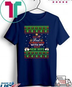 2019 First Christmas with my hot New wife T-Shirt