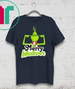 Dr.Seuss The Grinch Merry Whatever Christmas 2020 Shirt