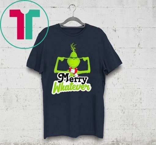 Dr.Seuss The Grinch Merry Whatever Christmas 2020 Shirt